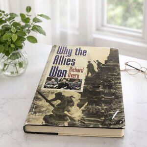Why The Allies Won By Richard Overy Hardcover First American Edition 1996
